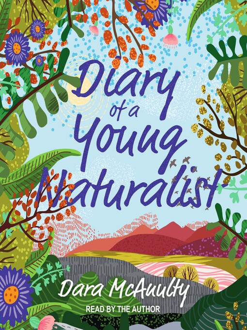 Title details for Diary of a Young Naturalist by Dara McAnulty - Available